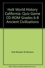 Quiz Game CD-ROM (Holt California Social Studies World History Ancient Civilizations)
