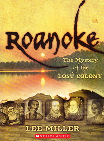 Roanoke The Mystery of the Lost Colony