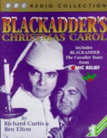 Blackadder's Christmas Carol: Includes Comic Relief Blackadder - The Cavalier Years (BBC Radio Collection)