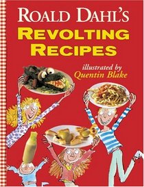 Roald Dahl's Revolting Recipes