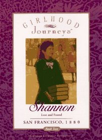 Shannon: Lost and Found San Francisco, 1880 (Girlhood Journeys)