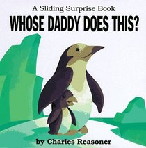 Whose Daddy Does This? (A Sliding Surprise Book)
