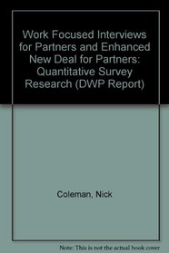 Work Focused Interviews for Partners and Enhanced New Deal for Partners: Quantitative Survey Research (DWP Report)