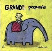 Grande Pequeo (Big Little) (Leslie Patricelli Board Books)