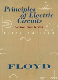 Principles of Electric Circuits: Electron-Flow Version (5th Edition)
