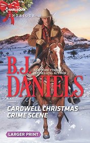 Cardwell Christmas Crime Scene (Cardwell Cousins, Bk 5) (Harlequin Intrigue, No 1677) (Larger Print)