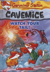 Watch Your Tail! (Turtleback School & Library Binding Edition) (Geronimo Stilton: Cavemice)