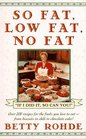 The Super So Fat, Low Fat, No Fat Cookbook