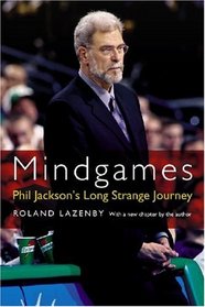 Mindgames: Phil Jackson's Long Strange Journey