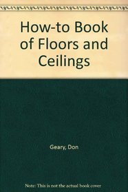 The how-to book of floors & ceilings