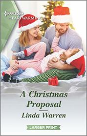 A Christmas Proposal (Texas Rebels, Bk 10) (Harlequin Heartwarming, No 356) (Larger Print)