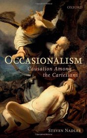 Occasionalism: Causation Among the Cartesians