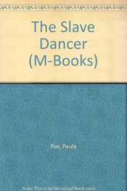 The Slave Dancer (M-Books)