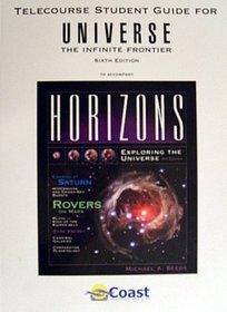 TELECOURSE STUDENT GUIDE FOR-(UNIVERSE)-THE INFINITE FRONTIER SIXTH EDITION. (TO ACOMPANY HORIZONS.)
