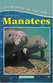 Manatees (Creatures of the Sea)