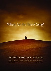 Where Are the Trees Going? (Curbstone Poetry)