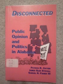 Disconnected: Public Opinion and Politics in Alabama