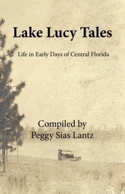 Lake Lucy Tales