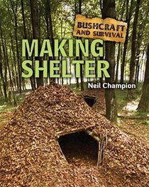 Making Shelter (Bushcraft & Survival)