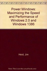 Power Windows: Maximizing the Speed and Performance of Windows 2.0 and Windows 1386