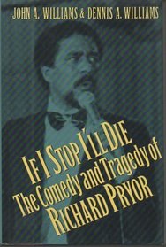 If I Stop I'll Die: The Comedy and Tragedy of Richard Pryor