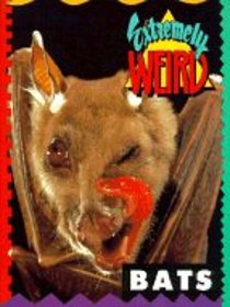 Bats (Extremely Weird)