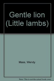 Gentle lion (Little lambs)