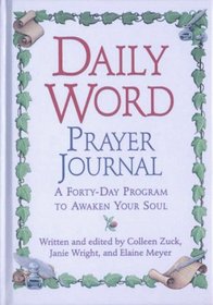 Daily Word Prayer Journal : A Forty-Day Program to Awaken Your Soul
