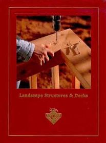 Landscape Structures and Decks (Complete Handyman's Library)