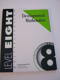 Developmental Mathematics Student Workbook, Level 8. Multiplication: Concepts and Facts