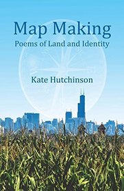 Map Making: Poems of Land and Identity