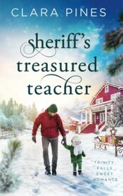 Sheriff's Treasured Teacher: Trinity Falls Sweet Romance - Book 3