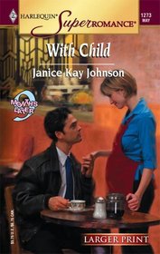 With Child (9 Months Later) (Harlequin Superromance, No 1273) (Larger Print)