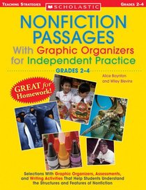 Nonfiction Passages With Graphic Organizers for Independent Practice: Grades 2-4: Selections With Graphic Organizers, Assessments, and Writing Activities ... the Structures and Features of Nonfiction