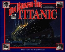 On Board the Titanic (I Was There Books (Hardcover))