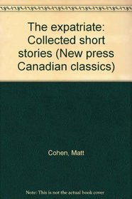 The Expatriate: Collected Short Stories (Anthropology of the North: Translations from Russian Sources)