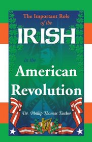 The Important Role of the Irish in the American Revolution