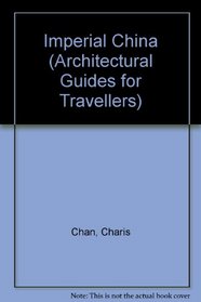 Imperial China (Architectural Guides for Travelers)