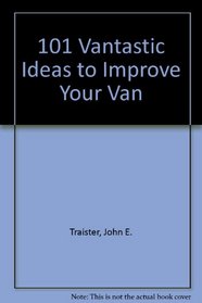 101 vantastic ideas to improve your van