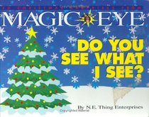 Do You See What I See?: 3D Christmas Surprises from Magic Eye