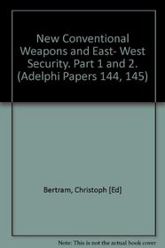 New conventional weapons and East-West security (Adelphi Papers)