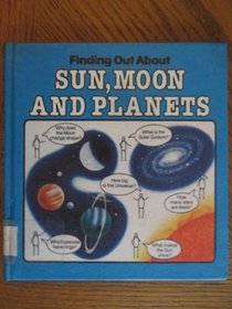 Finding Out About Sun, Moon, and Planets