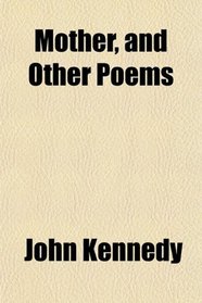 Mother, and Other Poems