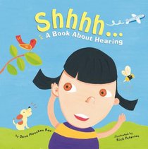 Shhhh: A Book About Hearing (Amazing Body)