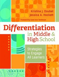 Differentiation in Middle and High School: Strategies to Engage All Learners