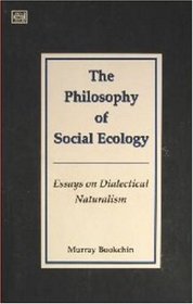The Philosophy of Social Ecology