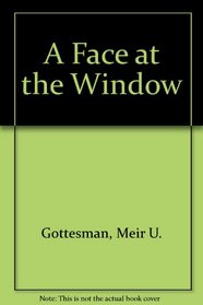 A Face at the Window