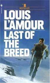 Last of the Breed (The Louis L'Amour collection)