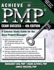 Achieve PMP Exam Success, 4th Edition: A Concise Study Guide for the Busy Project Manager