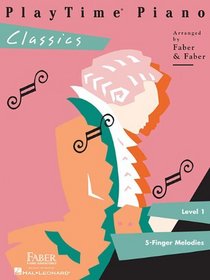PlayTime Piano - Level 1: Classics (Faber Piano Adventures)